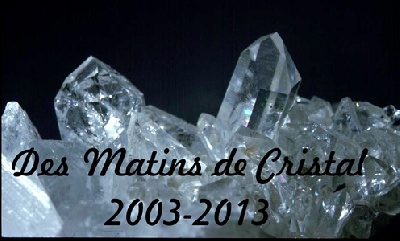 Des matins de cristal - Anniversaire